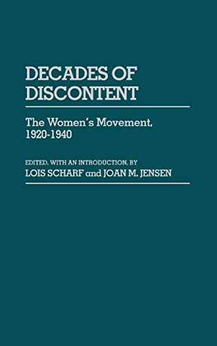Decades of Discontent: The Women's Movement, 1920-1940 (Contributions in Women's Studies)