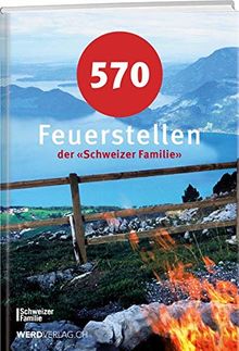 570 Feuerstellen der Schweizer Familie