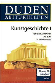 Duden Abiturhilfen, Kunstgeschichte I, 12./13. Schuljahr.