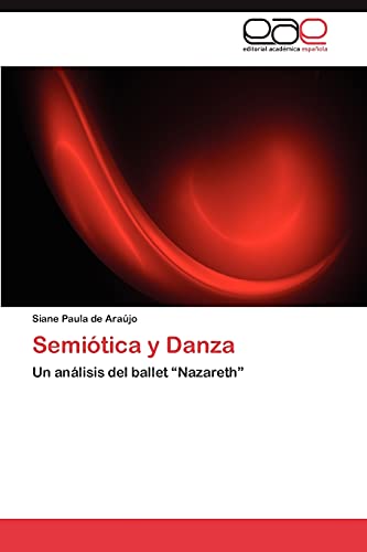 Semiótica y Danza: Un análisis del ballet “Nazareth”