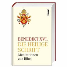 Die Heilige Schrift: Meditationen zur Bibel