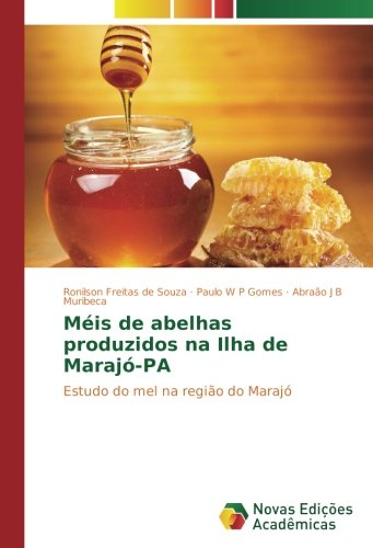 Méis de abelhas produzidos na Ilha de Marajó-PA: Estudo do mel na região do Marajó