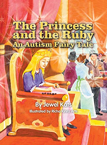 The Princess and the Ruby: An Autism Fairy Tale (Fairy Ability Tales, Band 2)