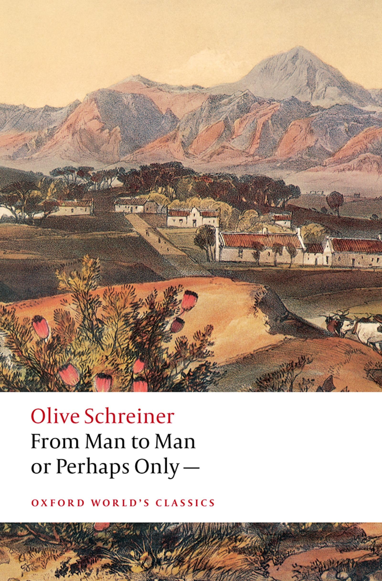 Olive Schreiner From Man To Man Or Perhaps Only- (Oxford World's Classics)