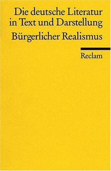 Die deutsche Literatur. Ein Abriss in Text und Darstellung, Band 11: Bürgerlicher Realismus