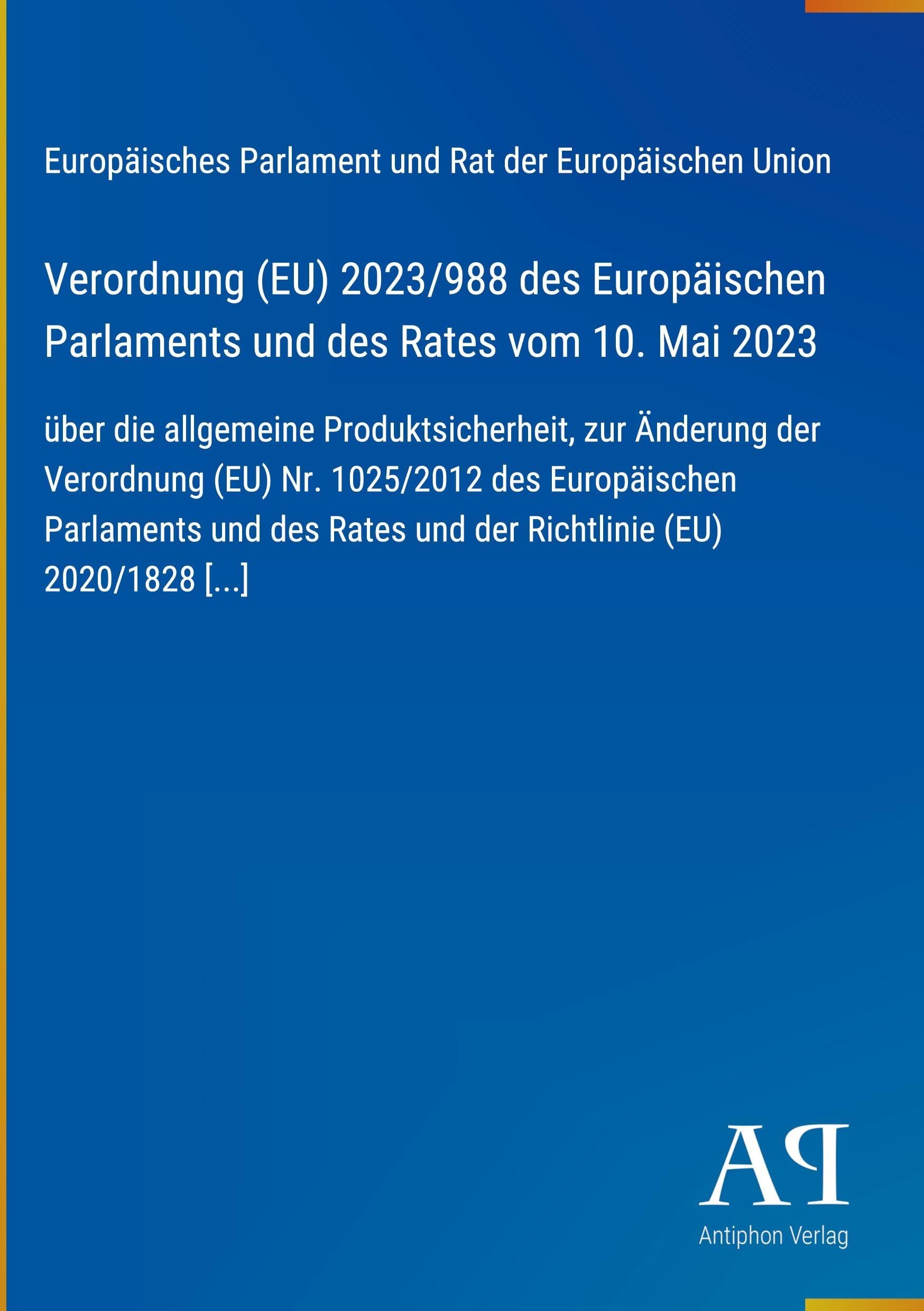 Verordnung (EU) 2023/988 des Europäischen Parlaments und des Rates vom 10. Mai 2023