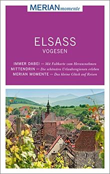 Elsass Vogesen: MERIAN momente - Mit Extra-Karte zum Herausnehmen