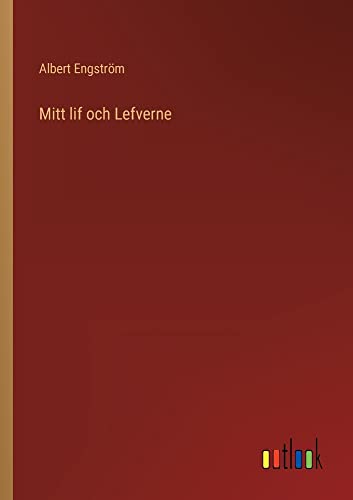 Mitt lif och Lefverne