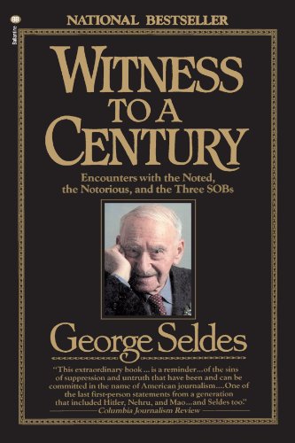 Witness to a Century: Encounters with the Noted, the Notorious, and the Three SOBs