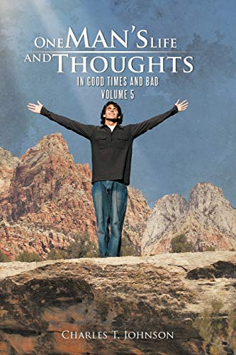 One Man's Life and Thoughts: In Good Times and Bad Volume 5