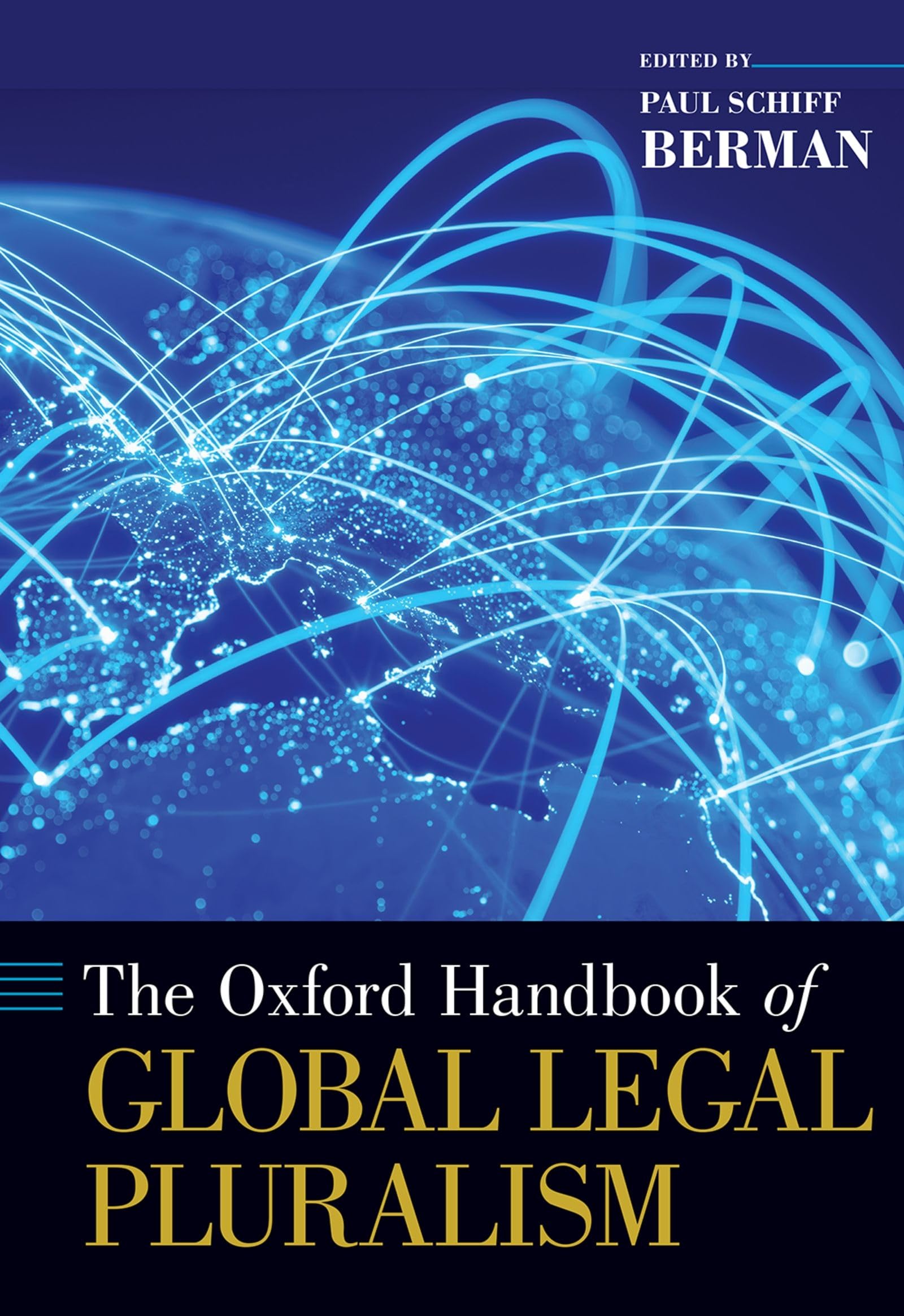 Oxford Handbook of Global Legal Pluralism (Oxford Handbooks)