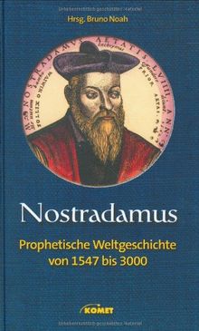 Nostradamus: Prophetische Weltgeschichte von 1547 bis 3000 de Noah, Bruno | Livre | état très bon