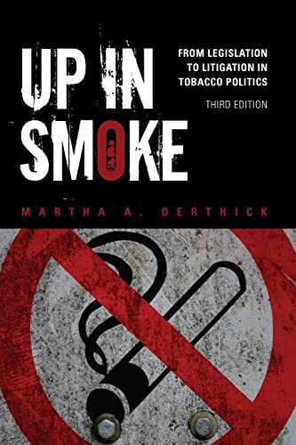 Up in Smoke: From Legislation to Litigation in Tobacco Politics