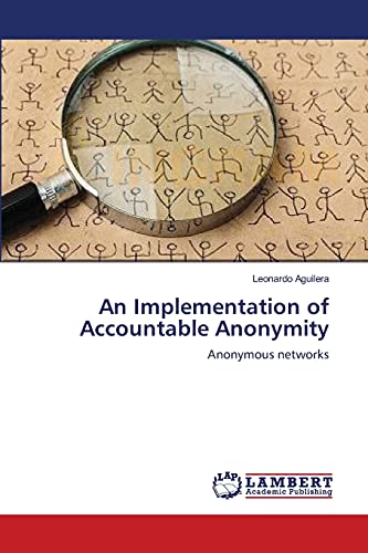 An Implementation of Accountable Anonymity: Anonymous networks