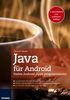 Java für Android: Native Android-Apps programmieren