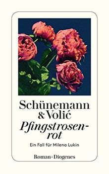 Pfingstrosenrot: Ein Fall für Milena Lukin (detebe)