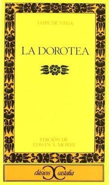 La dorotea (CLASICOS CASTALIA. C/C., Band 102)