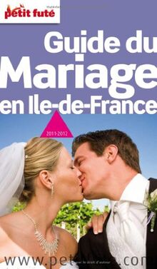 Guide du mariage en Ile-de-France : 2011-2012