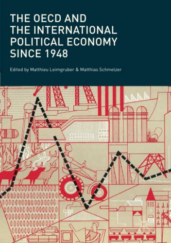 The OECD and the International Political Economy Since 1948