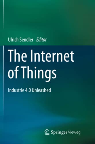 The Internet of Things: Industrie 4.0 Unleashed