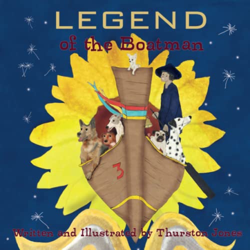 Legend of the Boatman: A homeless dog's dream (Tales of the Boatman's dogs, Band 1)