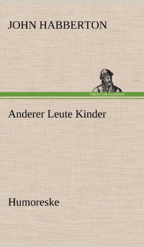Anderer Leute Kinder: Humoreske