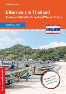 Elternzeit in Thailand: Elefanten, Schnuller, Tempel und Warum-Fragen