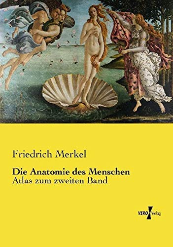 Die Anatomie des Menschen: Atlas zum zweiten Band