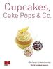 Cupcakes, Cakepops & Co. (Trendkochbuch (20))