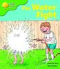 Oxford Reading Tree: Stage 2: More Storybooks: The Water Fight: pack A