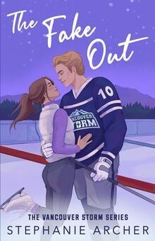The Fake Out (Vancouver Storm, Band 2)