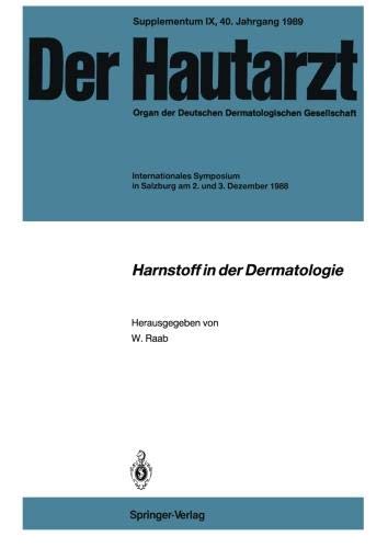 Harnstoff in der Dermatologie: Internationales Symposium in Salzburg am 2. und 3. Dezember 1988 (Der Hautarzt Supplementa, 9, Band 9)