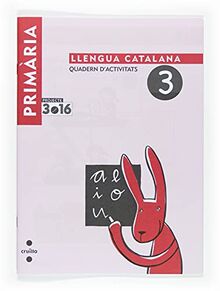 Llengua catalana. Quadern d'activitats 3. Cicle inicial. Projecte 3.16