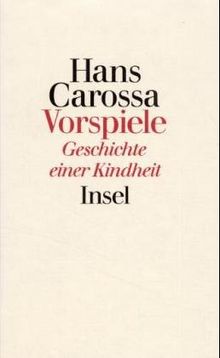 Vorspiele. Das Buch 'Eine Kindheit' in seiner ursprünglichen Fassung