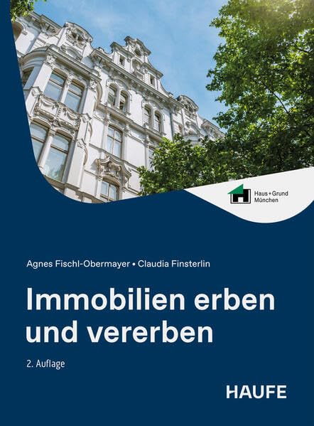 Immobilien erben und vererben (Haufe Fachbuch)