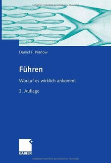 Führen: Worauf es wirklich ankommt