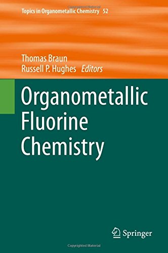 Organometallic Fluorine Chemistry (Topics in Organometallic Chemistry)