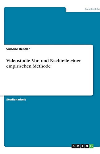 Videostudie. Vor- und Nachteile einer empirischen Methode