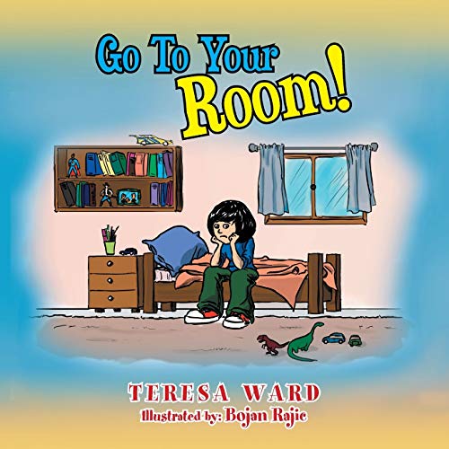 Go To Your Room!