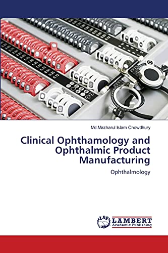 Clinical Ophthamology and Ophthalmic Product Manufacturing: Ophthalmology