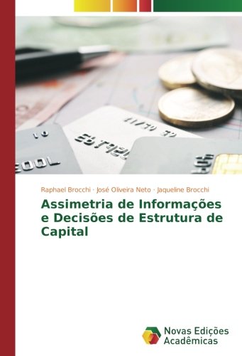 Assimetria de Informações e Decisões de Estrutura de Capital