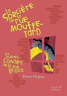 La sorcière de la rue Mouffetard : et autres contes de la rue Broca