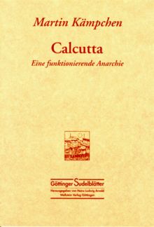 Calcutta, eine funktionierende Anarchie