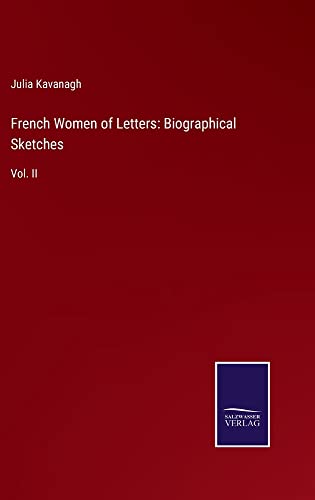 French Women of Letters: Biographical Sketches: Vol. II
