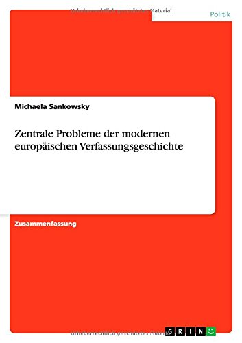 Zentrale Probleme der modernen europäischen Verfassungsgeschichte