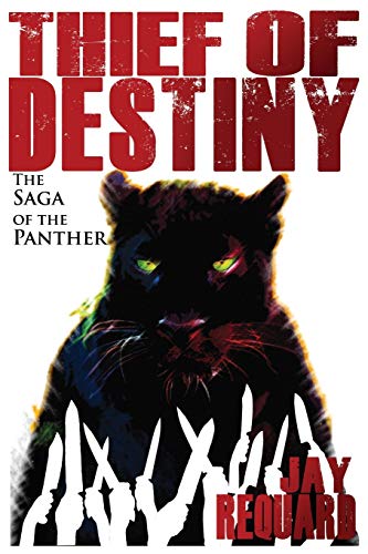 Thief of Destiny: The Collected Saga of the Panther: The Saga of the Panther