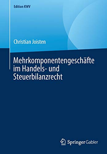 Mehrkomponentengeschäfte im Handels- und Steuerbilanzrecht (Edition KWV)