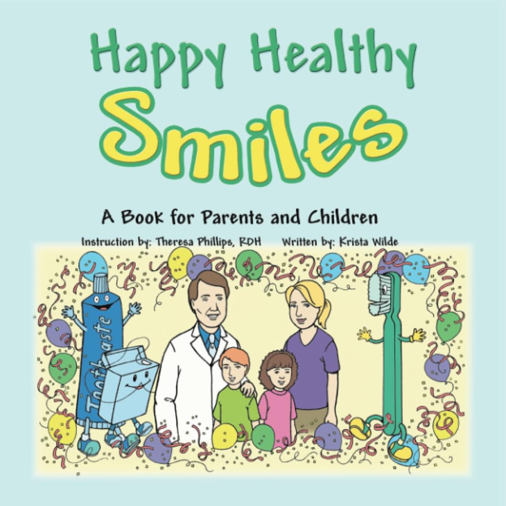 Happy Healthy Smiles: A Book for Parents and Children