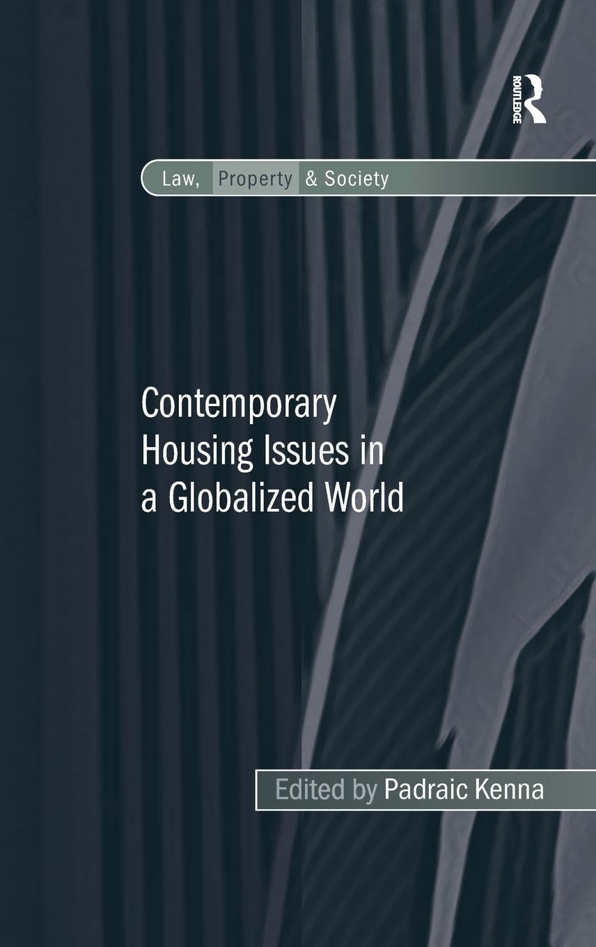 Contemporary Housing Issues in a Globalized World (Law, Property and Society)