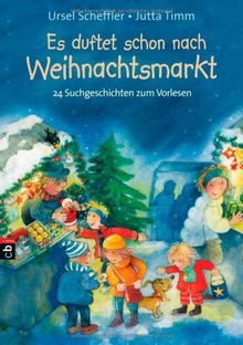 Es duftet schon nach Weihnachtsmarkt: 24 Suchgeschichten zum Vorlesen